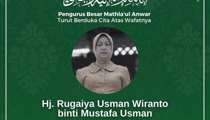 PB Mathla’ul Anwar Sampaikan Duka Cita Atas Wafatnya Ibu Hj. Rugaiya Usman Wiranto